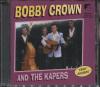 BOBBY CROWN AND THE KAPERS