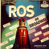 ROS ON BROADWAY