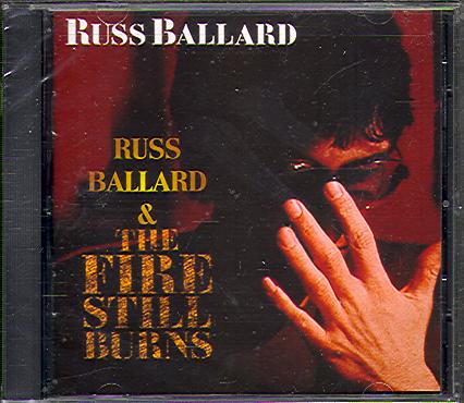 RUSS BALLARD (1984)/ FIRE STILLS BURNS